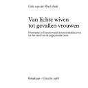 Cover of: Van lichte wiven tot gevallen vrouwen: prostitutie in Utrecht vanaf de late middeleeuwen tot het eind van de negentiende eeuw