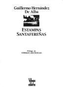 Cover of: Estampas santafereñas by Guillermo Hernández de Alba