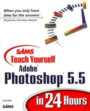 Cover of: Sams teach yourself Adobe® Photoshop® 5.5 in 24 hours by Carla Rose