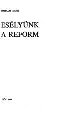 Cover of: Esélyünk a reform