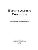 Cover of: Housing an aging population: guidelines for development and design