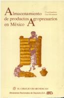 Cover of: Almacenamiento de productos agropecuarios en México by coordinadora, Gail Mummert.