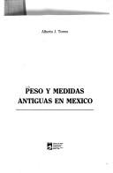 Cover of: Peso y medidas antiguas en México