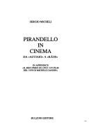 Cover of: Pirandello in cinema: da "Acciaio" a "Káos" : in appendice "Il recupero di Cinci, un film del 1939 di Michele Gandin"