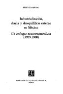 Industrialización, deuda y desequilibrio externo en México by René Villarreal