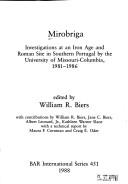 Cover of: Mirobriga: investigations at an Iron Age and Roman site in Southern Portugal by the University of Missouri--Columbia, 1981-1986