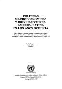 Cover of: Políticas macroeconómicas y brecha externa: América Latina en los años ochenta