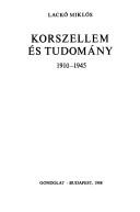 Cover of: Korszellem és tudomány: 1910-1945