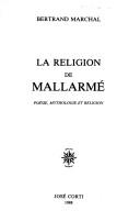 Cover of: La religion de Mallarmé by Bertrand Marchal