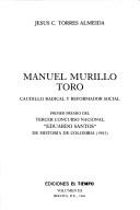 Cover of: Manuel Murillo Toro, caudillo radical y reformador social by Jesús C. Torres Almeida