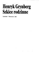 Cover of: Szkice rodzinne by Henryk Grynberg