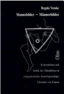 Cover of: Mannsbilder, Männerbilder: Konstruktion und Kritik des Männlichen in zeitgenössischer deutschsprachiger Literatur von Frauen