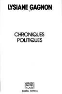 Cover of: Chroniques politiques by Lysiane Gagnon