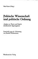 Cover of: Politische Wissenschaft und politische Ordnung: Analysen zu Theorie und Empirie demokratischer Regierungsweise : Festschrift zum 65. Geburtstag von Rudolf Wildenmann