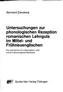 Cover of: Untersuchungen zur phonologischen Rezeption romanischen Lehnguts im Mittel- und Frühneuenglischen: die Lehnwörter mit mittelenglisch oi/ui und ihre phonologische Rezeption