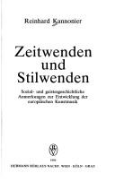 Cover of: Zeitwenden und Stilwenden: sozial- und geistesgeschichtliche Anmerkungen zur Entwicklung der europäischen Kunstmusik