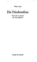 Cover of: Die Friedensfrau by Walter Jens