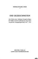 Cover of: Die Gezeichneten: das Erleben eines 16jährigen Kriegsfreiwilligen der Waffen-SS beim Endkampf um Prag und in sowjetischer Kriegsgefangenschaft 1945-1950