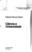 Cover of: Ciência e universidade by Cláudio de Moura Castro