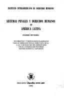 Cover of: Sistemas penales y derechos humanos en América Latina.: documentos y cuestionarios elaborados para el seminario de San José, Costa Rica, 11 al 15 de julio de 1983