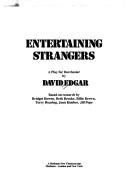 Entertaining strangers by David Edgar