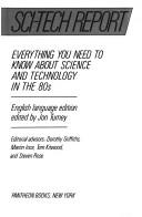 Cover of: Sci-tech report: everything you need to know about science and technology in the 80s.