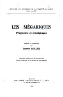 Les Megariques: Fragments Et Temoignages (Histoire Des Doctrines De L'antiquite Classique) (French Edition) by Muller, Robert