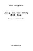 Cover of: Dreissig Jahre Jesusforschung, 1950-1980 by Werner Georg Kümmel