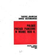 Cover of: Polskie pociągi pancerne w wojnie 1939 r. by Tadeusz Krawczak