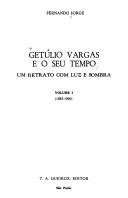 Cover of: Getúlio Vargas e o seu tempo: um retrato com luz e sombra