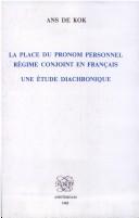 Cover of: La place du pronom personnel régime conjoint en français: une étude diachronique