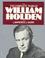 Cover of: The complete films of William Holden
