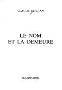 Cover of: Le nom et la demeure