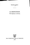 Cover of: La répétition: étude linguistique et rhétorique