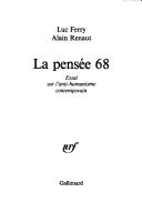 Cover of: La pensée 68 by Luc Ferry