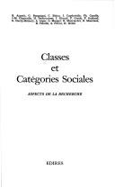 Cover of: Classes et catégories sociales: aspects de la recherche