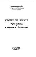 Cover of: Croire en liberté: l'Eglise catholique et la révocation de l'Edit de Nantes