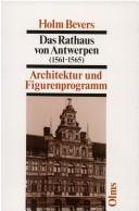 Cover of: Das Rathaus von Antwerpen, 1561-1565: Architektur und Figurenprogramm