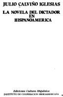 La novela del dictador en Hispanoamerica by Julio Calviño Iglesias