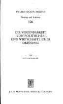 Cover of: Die Vereinbarkeit von politischer und wirtschaftlicher Ordnung