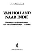 Cover of: Van Holland naar Indië by M. P. Bossenbroek