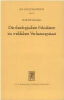 Cover of: Die theologischen Fakultäten im weltlichen Verfassungsstaat