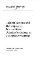 Cover of: Talcott Parsons and the capitalist nation-state: political sociology as a strategic vocation
