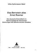 Cover of: Elsa Bernstein alias Ernst Rosmer: eine deutsche Dramatikerin im Spannungsfeld der literarischen Strömungen des Wilhelminischen Zeitalters