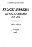Cover of: Kroniki Andrzeja: zapiski i podziemia, 1939-1941