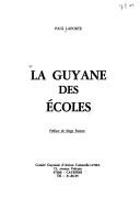 Cover of: La Guyane des écoles by Paul Laporte