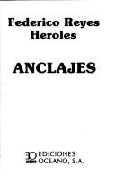 Cover of: Anclajes by Federico Reyes Heroles