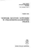 Cover of: Schyłek kultury łużyckiej w południowo-zachodniej Polsce by Marek Gedl, Marek Gedl