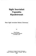 Cover of: Siglit Inuvialuit Uqausiita kipuktirutait = by Ronald Lowe