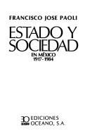Cover of: Estado y sociedad en México, 1917-1984